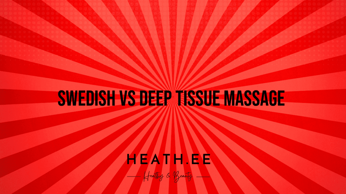 Swedish Vs Deep Tissue Massage What You Need To Know Heathe