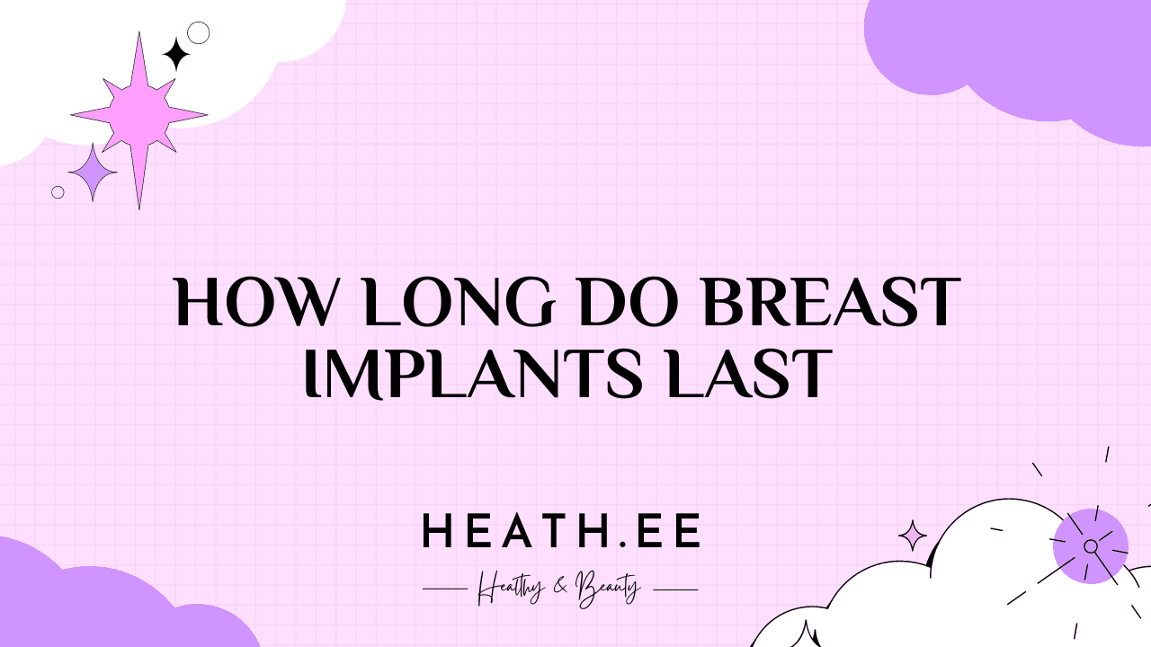 How Long Do Breast Implants Last