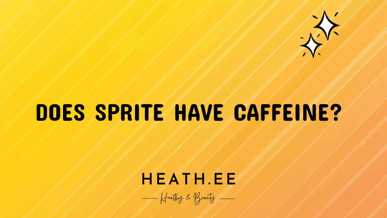 Does Sprite Have Caffeine?