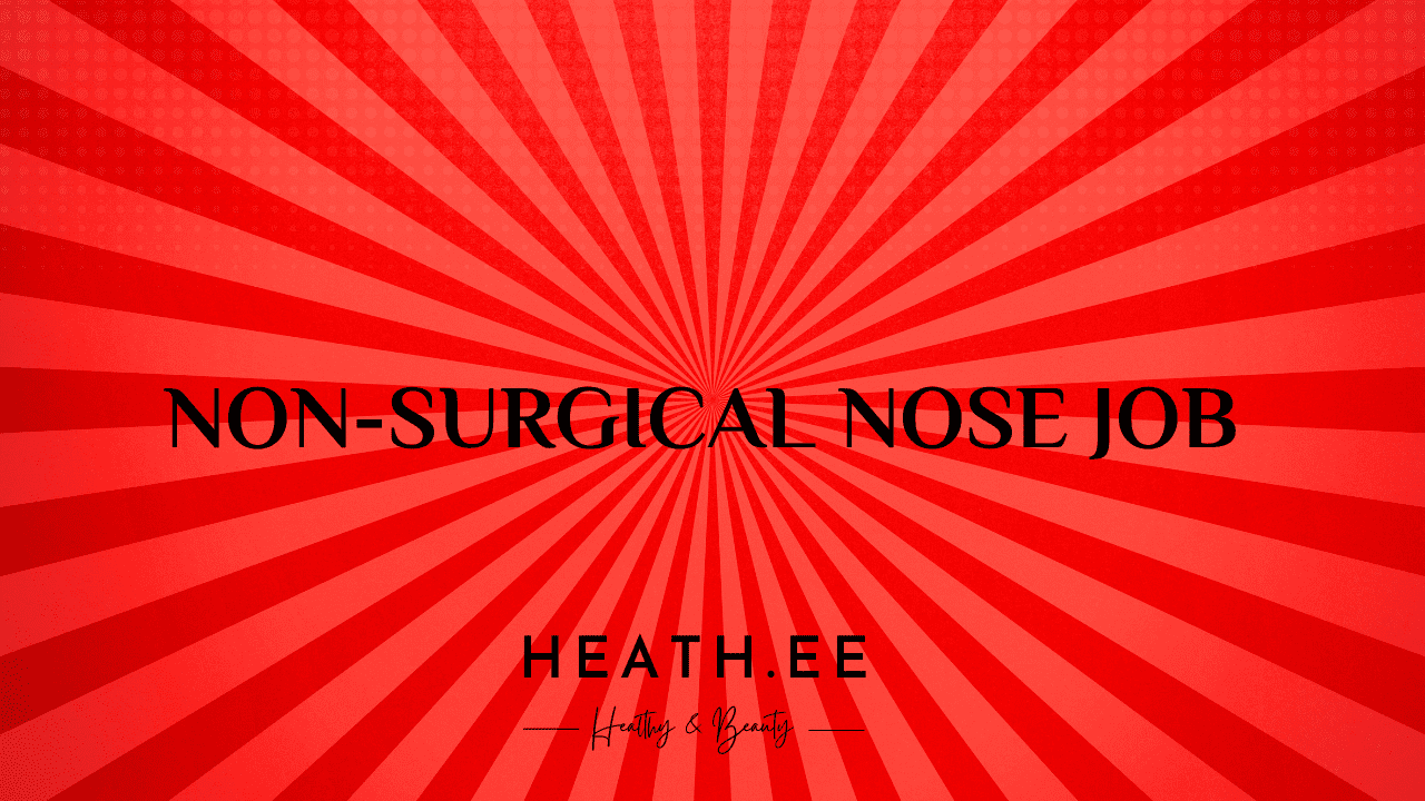 Non-Surgical Nose Job