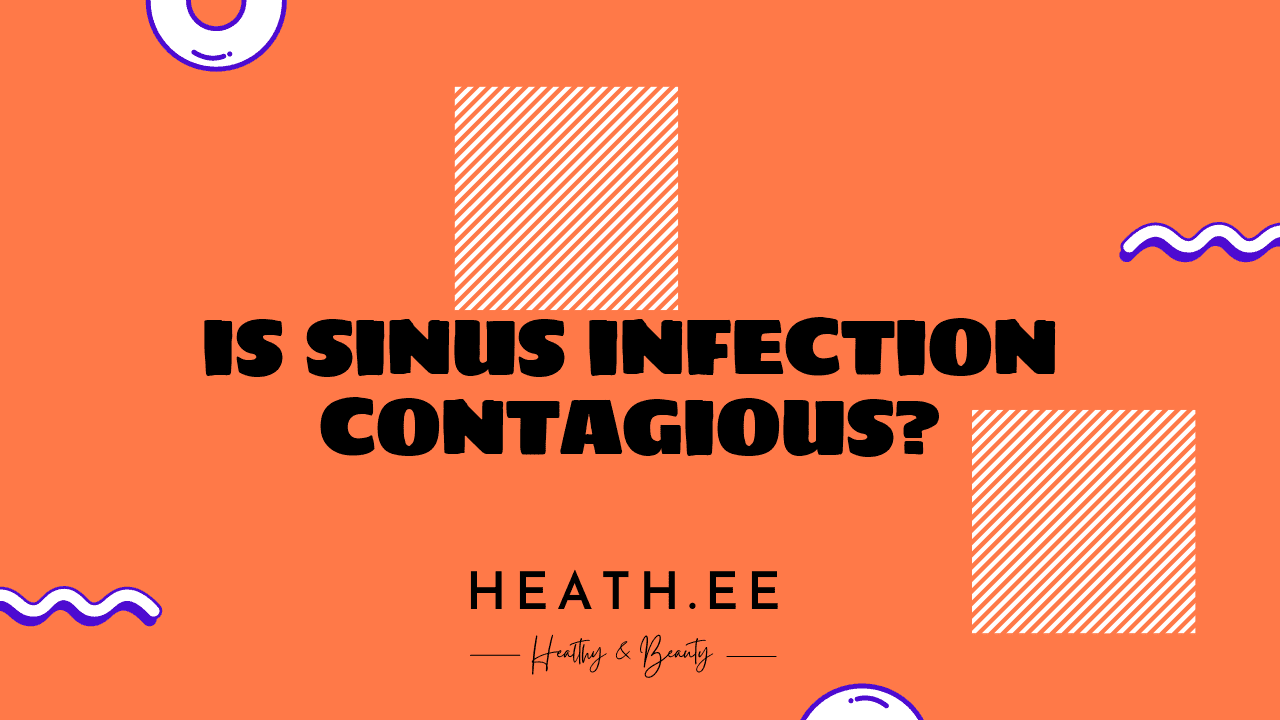 Is Sinus Infection Contagious?